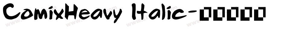 ComixHeavy Italic字体转换